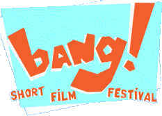 Bang! Homepage Bang! Short Film Festival at the Broadway,  UK